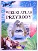 WIELKI ATLAS PRZYRODY 2005